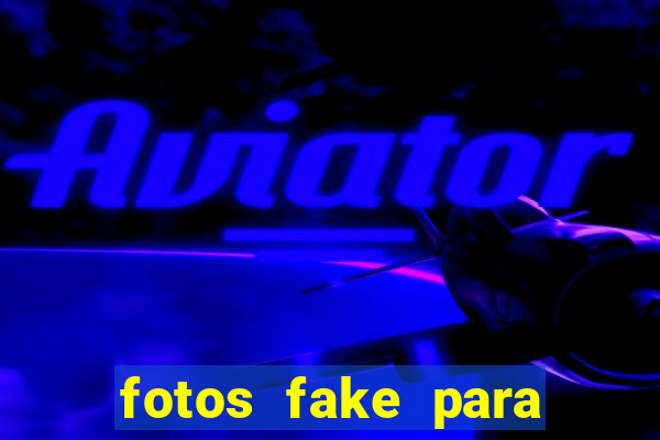 fotos fake para status do whatsapp